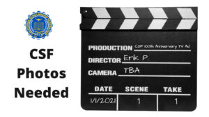 photos needed for CSF 100th anniversary TV ad